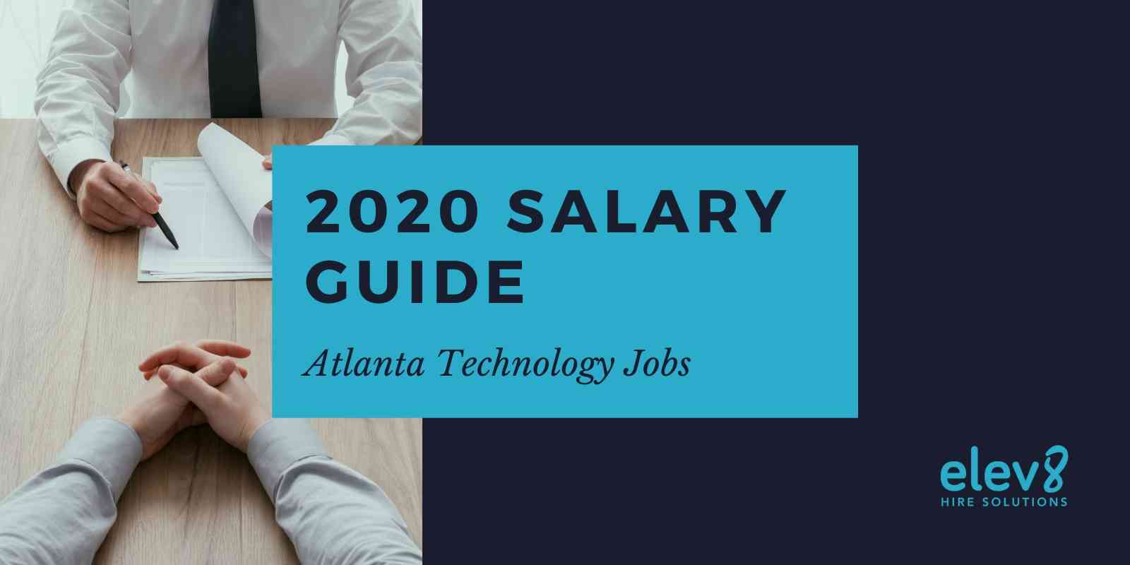 2020 Salary Guide for Atlanta Technology Jobs – Elev8 Hire Solutions